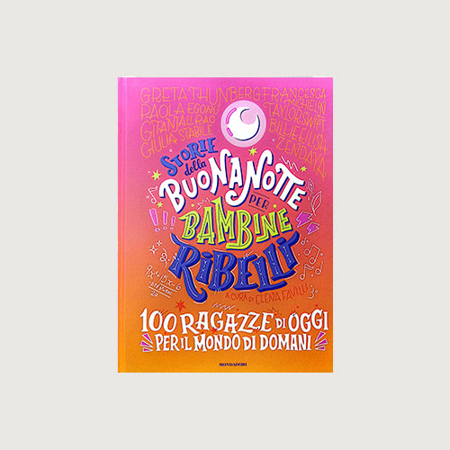 Storie della buona notte per bambine ribelli