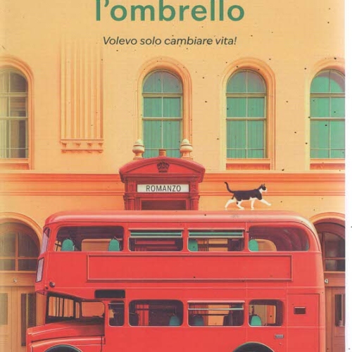 A Londra non serve l’ombrello. Volevo solo cambiare vita – Francesca Sangalli