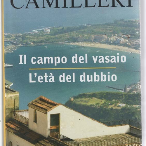 IL CAMPO DEL VASAIO, L’ETA’ DEL DUBBIO-Andrea Camilleri