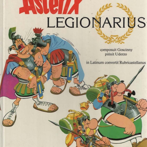 ASTERIX, LEGIONARIUS – R. Goscinny, A. Uderzo