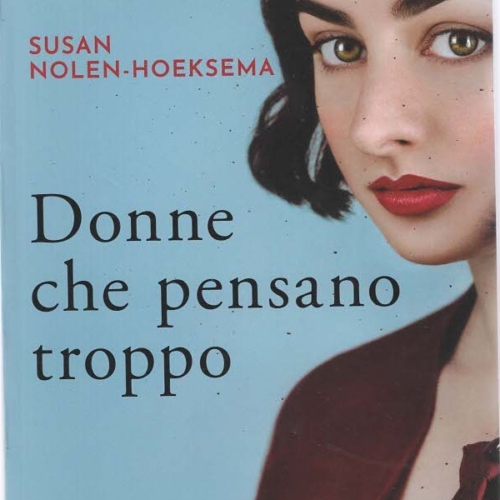 DONNE CHE PENSANO TROPPO-Susan Nolen-Hoeksema