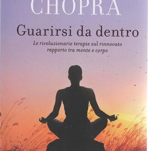 GUARIRSI DA DENTRO-Deepak Chopra