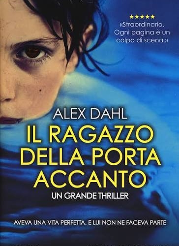 IL RAGAZZO DELLA PORTA ACCANTO – ALEX DAHL